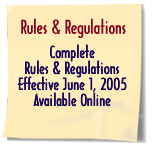 Rules and Regulations: Complete Rules and Regulations Effective June 1, 2005 Available Online