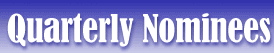 Quarterly Nominees